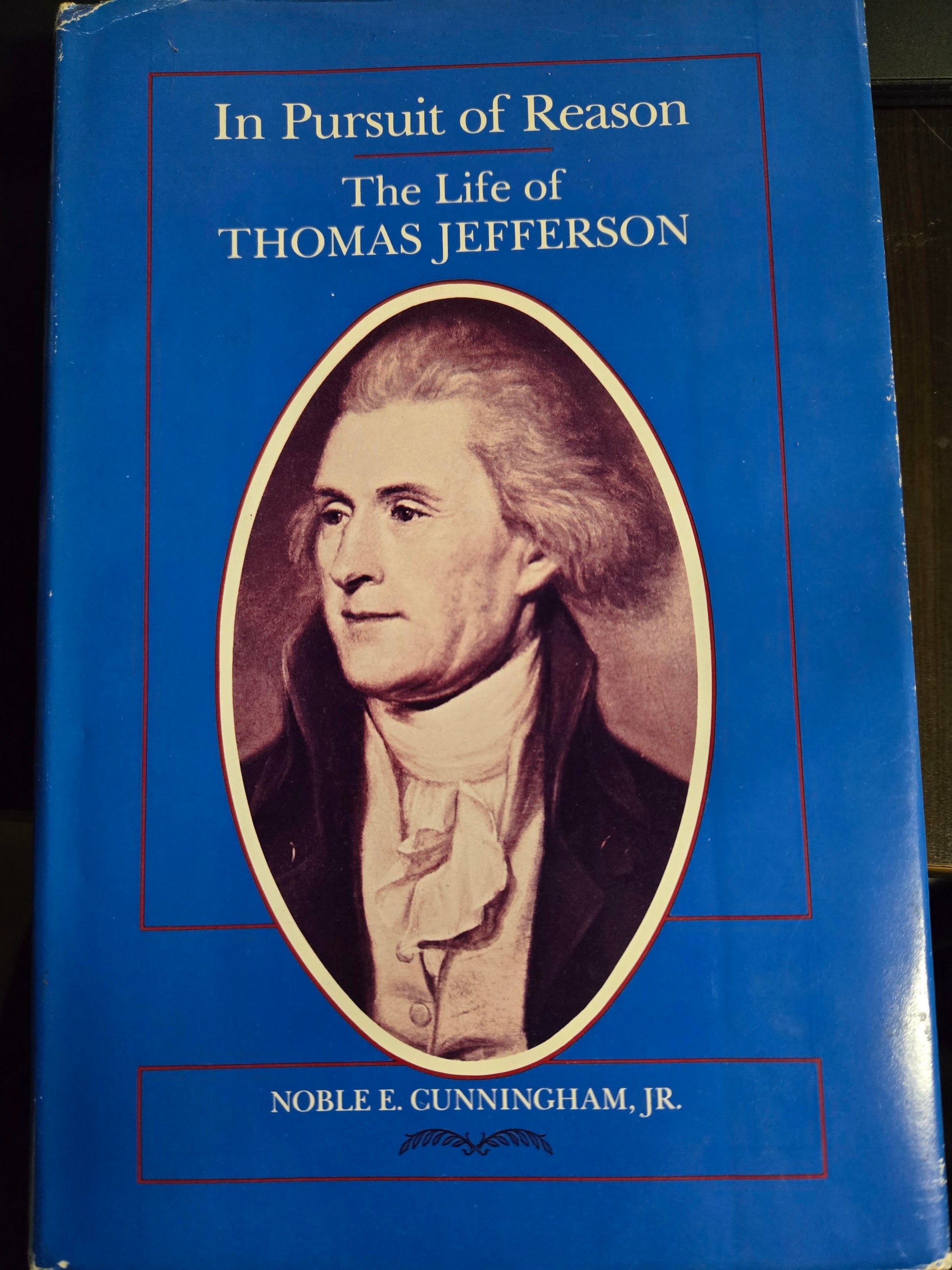 In Pursuit of Reason The Life of Thomas Jefferson 1987 edition